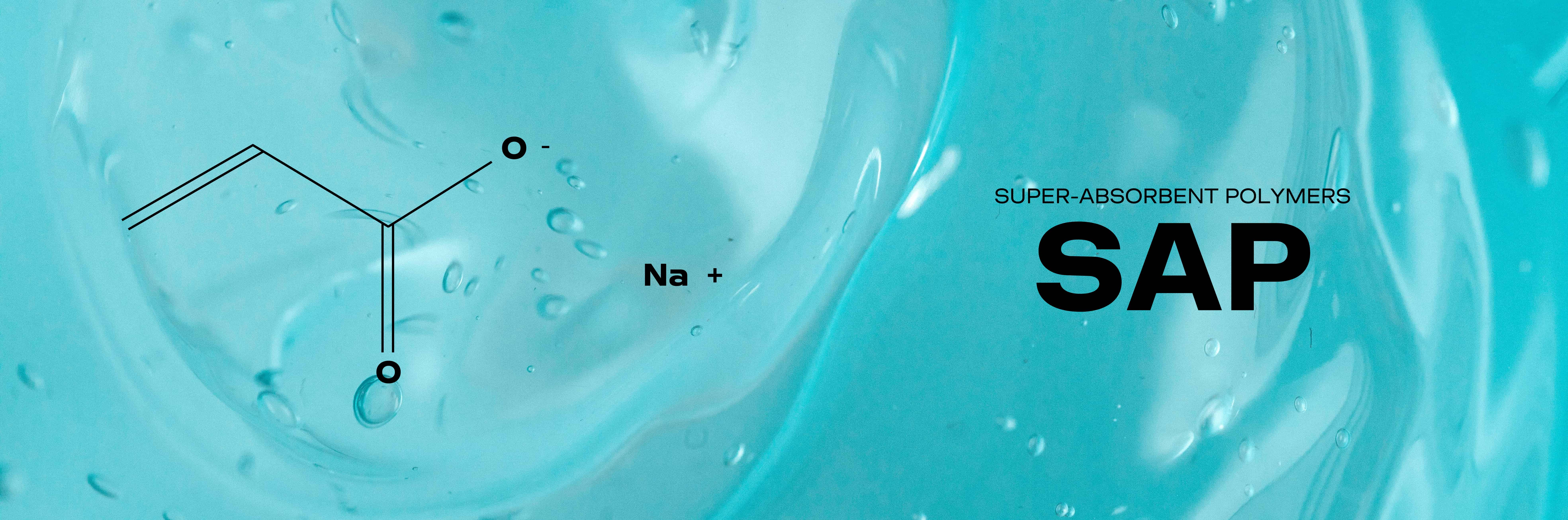 Super-absorbent polymers (SAP)