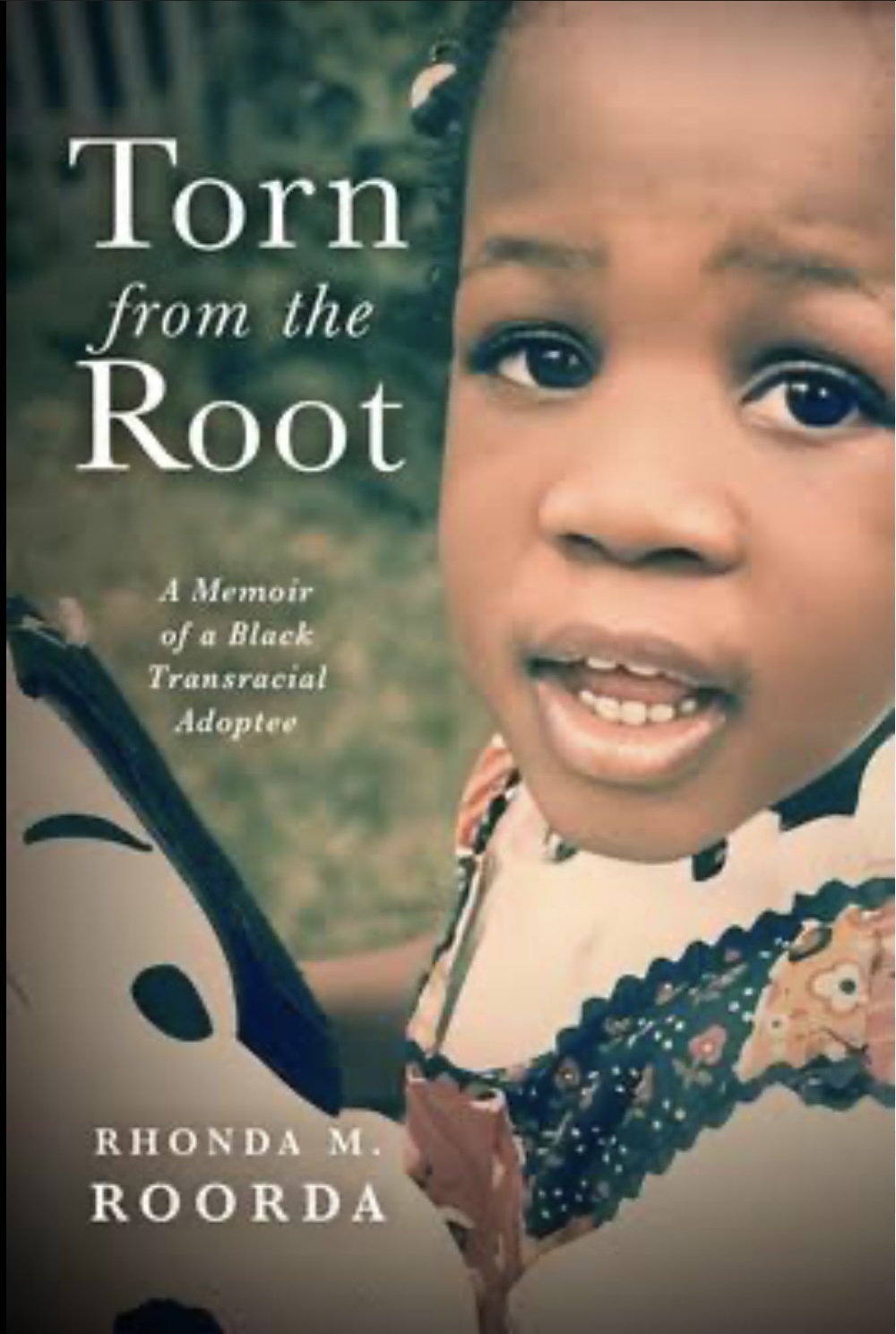 Torn from the Root by Rhonda M. Roorda