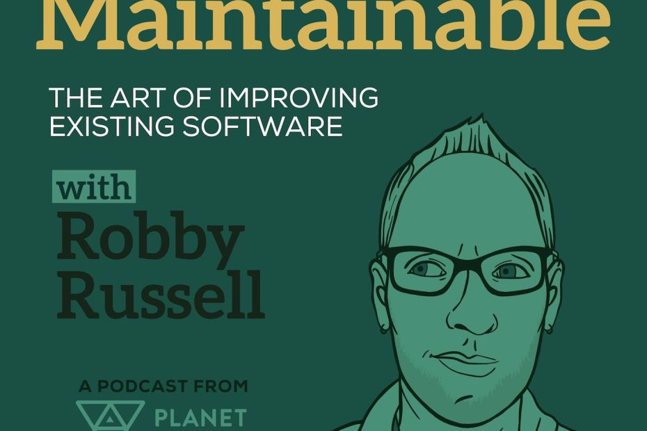 How to Build Maintainable Software