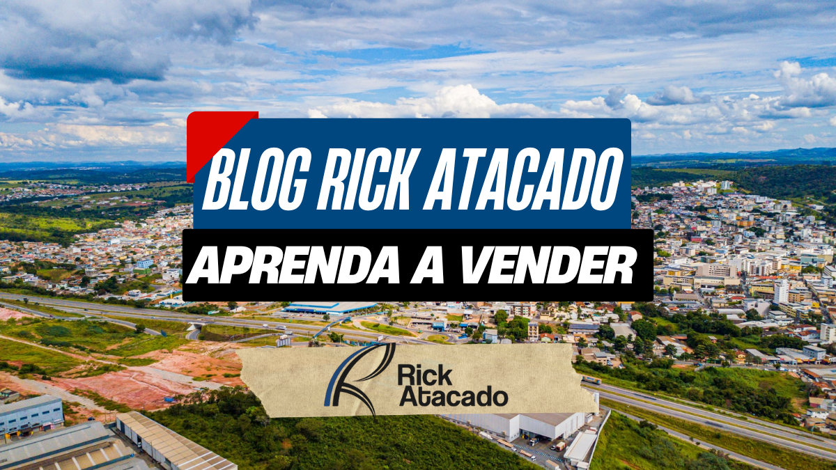 blog rick atacado ensinando você a vender