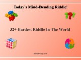 32 Hardest Riddle In The World Riddle Joy Quotes