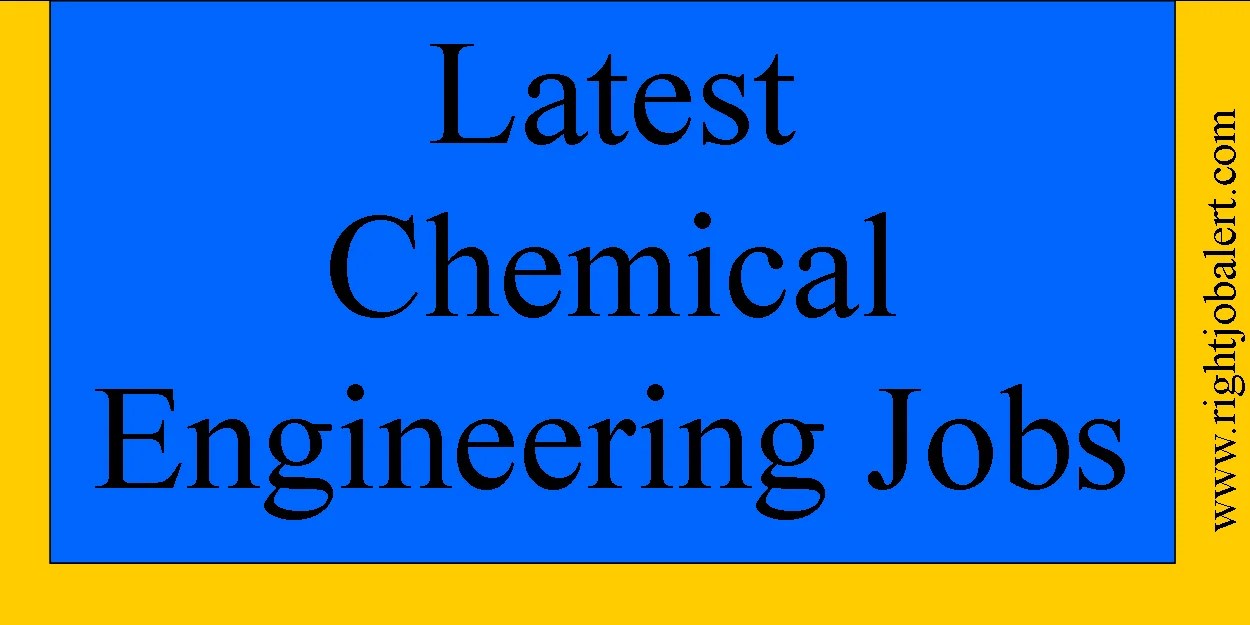Chemical Engineering Jobs Right Job Alert