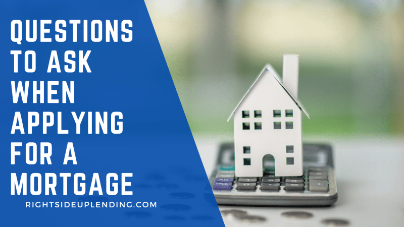 Questions To Ask When Applying for a Mortgage