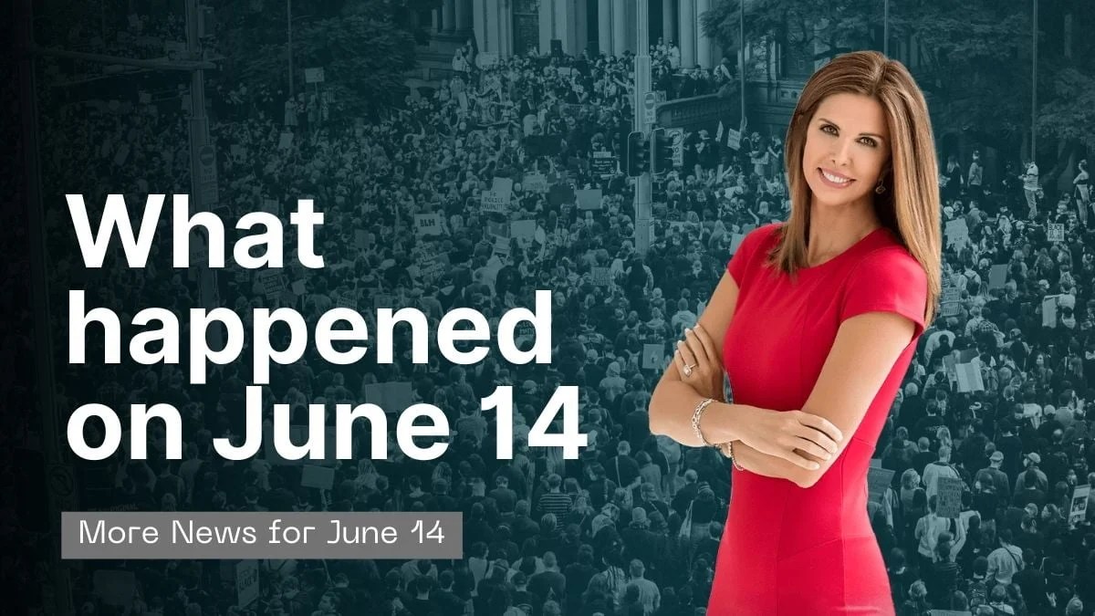 What happened on June 14