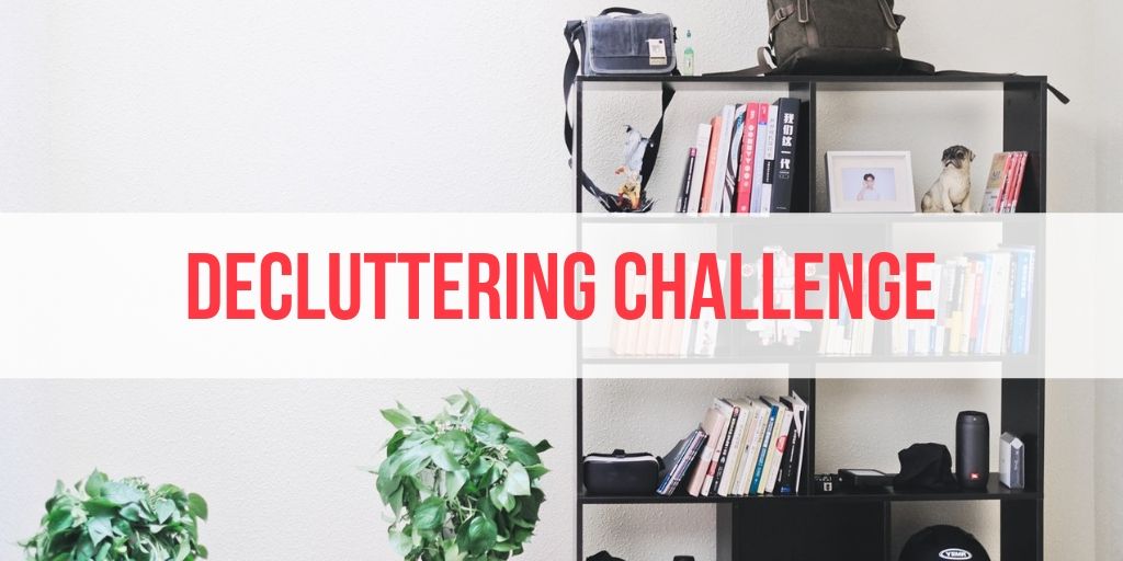 Everything I Got Rid Off In My 30-Day Decluttering Challenge
  