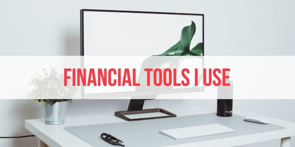 13 Types of Financial Tools I Personally Use (How About You?)
  