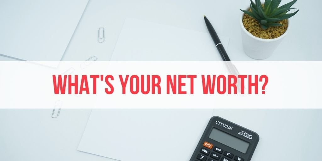 How to Calculate Your Net Worth (Free Editable Template)
