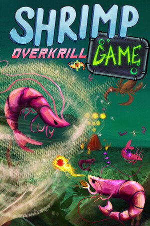 SHRIMP GAME: OVERKRILL Rip
