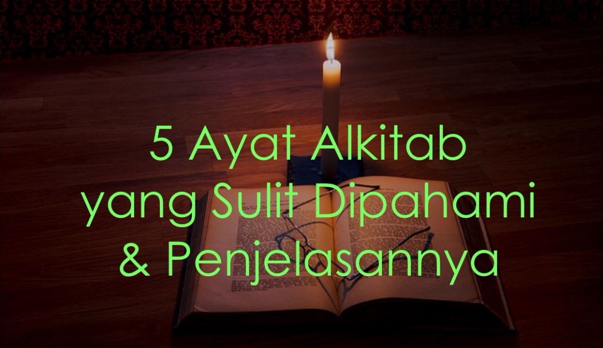 Berikut ini 13 ayat kitab suci yang mudah untuk dihafal dan akhirnya menginspirasi, menjadi jawaban dikala kita mengalami kesulitan ataupun . 5 Ayat Alkitab Yang Sulit Dipahami Penjelasannya Kebenaran Bagi Umat Sisa
