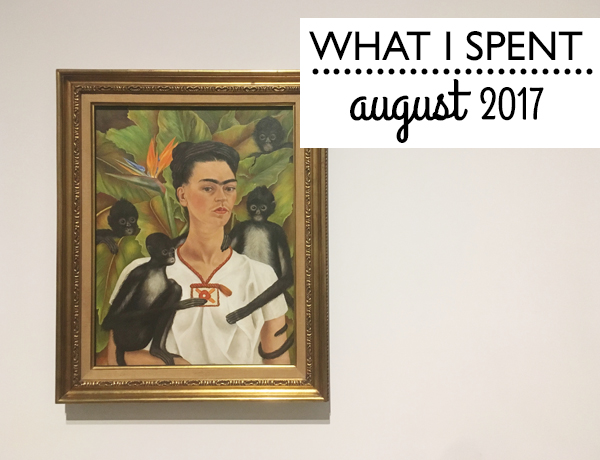 What I spent: August 2017