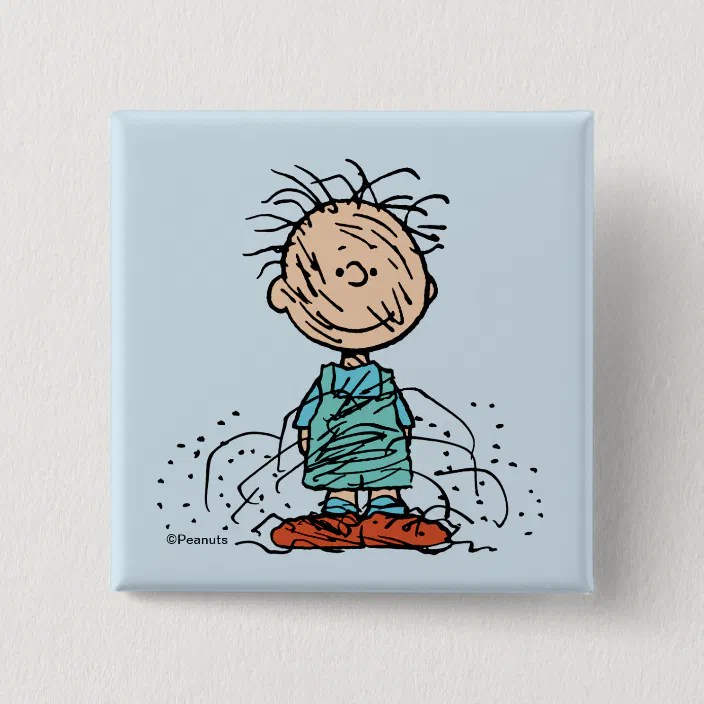 pigpen — pig pen (pi^g pe^n ), n. Peanuts Pigpen Button Zazzle Com