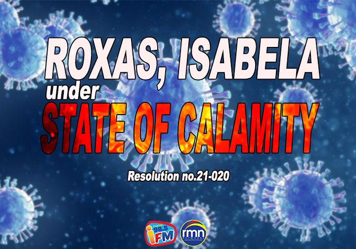 Roxas, Isabela, Isinailalim sa State of Calamity
