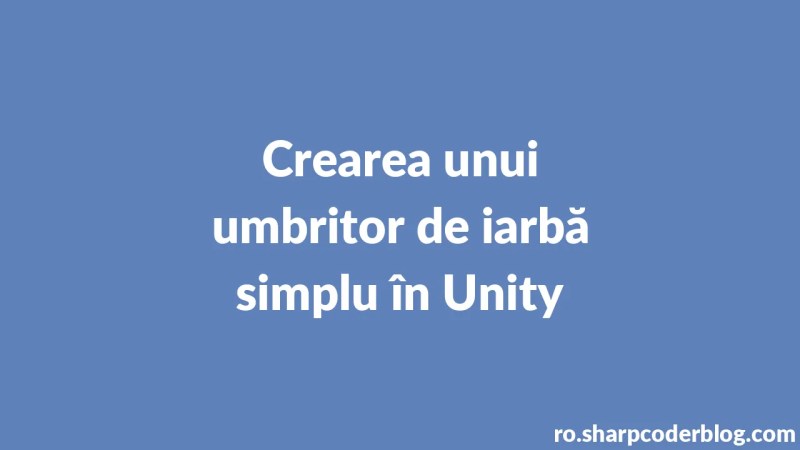 Creating A Simple Grass Shader In Unity Sharp Coder Blog - Best Colorful Illustrations in HD