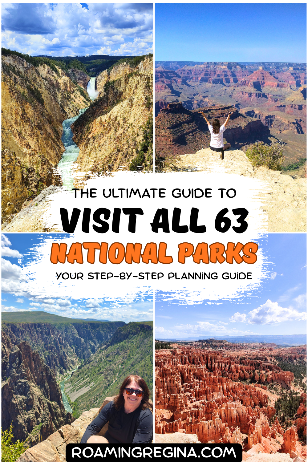 The Ultimate guide to Visit All 63 National parks showing yellowstone, grand canyon, black canyon, and bryce canyon