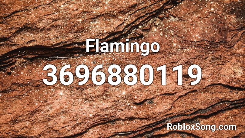 Flamingo Roblox ID Roblox Music Codes 3696880119 