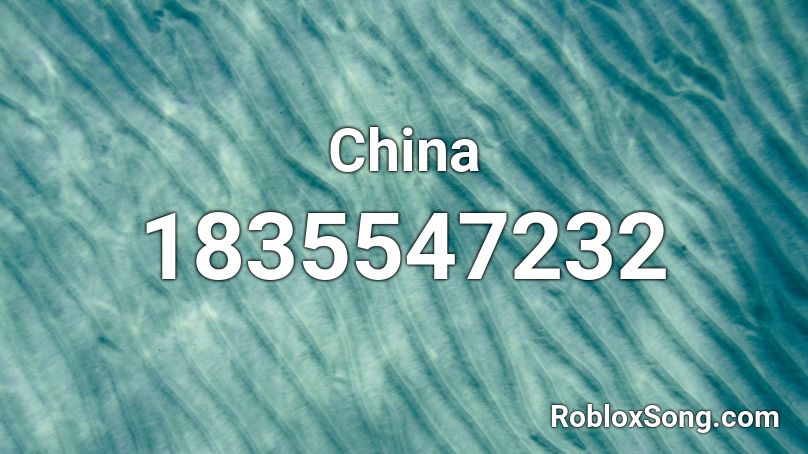 China Roblox ID Roblox Music Codes 1835547232 