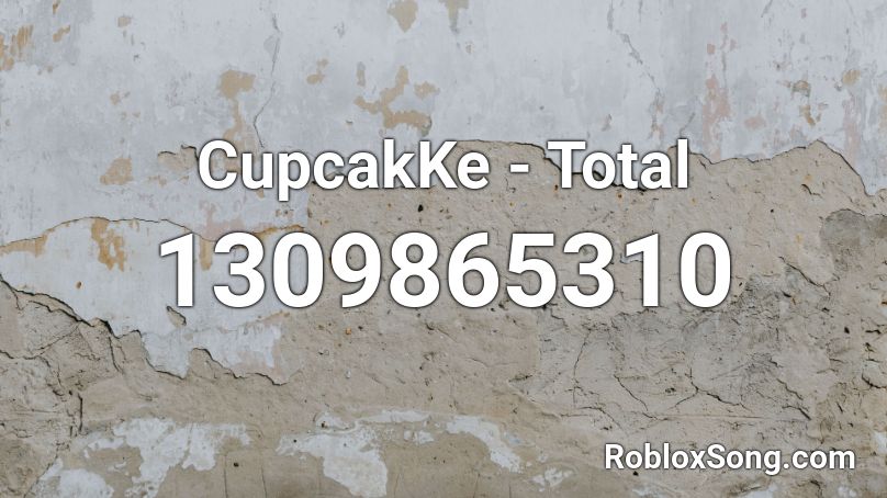 CupcakKe Total Roblox ID Roblox Music Codes 1309865310 