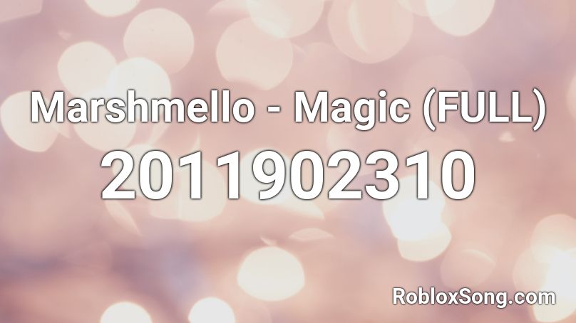 Marshmello Magic FULL Roblox ID Roblox Music Codes 2011902310 