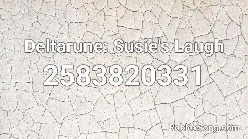 Deltarune Susie S Laugh Roblox ID Roblox Music Codes 2583820331 