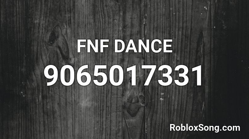 FNF DANCE Roblox ID Roblox Music Codes 9065017331 