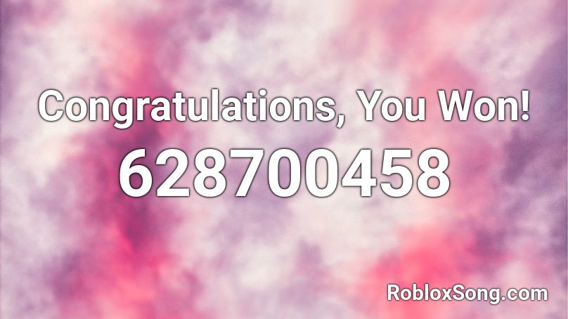 You Won Roblox ID Roblox Music Codes 628700458 