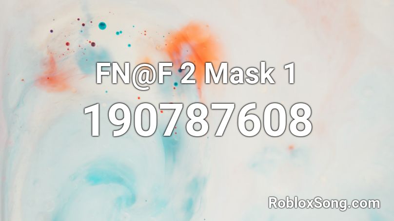 FN F 2 Mask 1 Roblox ID Roblox Music Codes 190787608 
