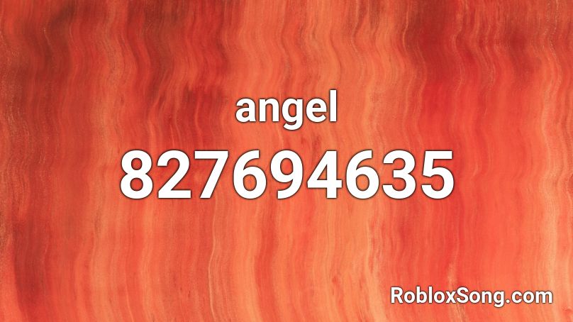 Angel Roblox ID Roblox Music Codes 827694635 