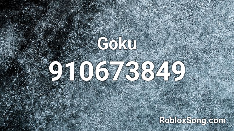 Goku Roblox ID Roblox Music Codes 910673849 