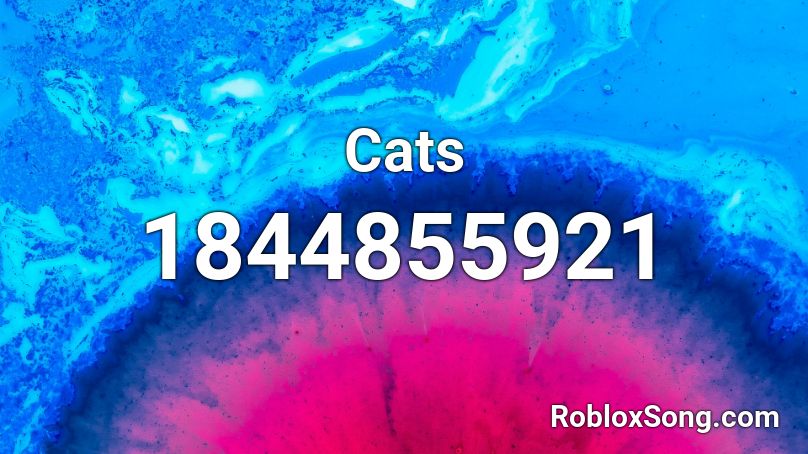 Cats Roblox ID Roblox Music Codes 1844855921 