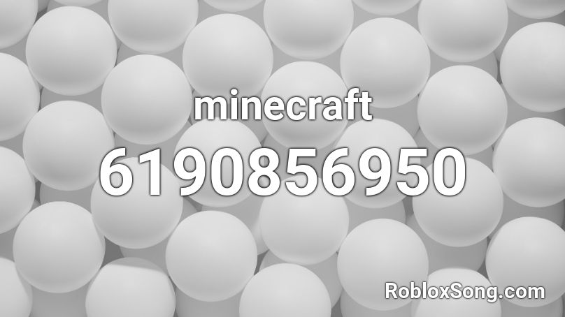 Minecraft Roblox ID Roblox Music Codes 6190856950 