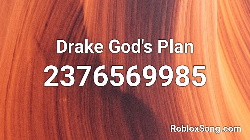 Drake God S Plan Roblox ID Roblox Music Codes 2376569985 