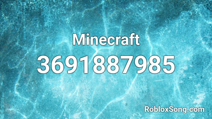 Minecraft Roblox ID Roblox Music Codes 3691887985 