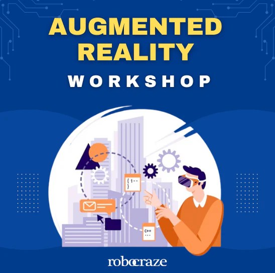 Join Augmented Reality Ar Development Workshop Now Robocraze