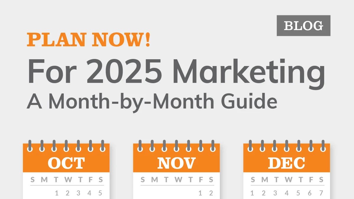 Plan your 2025 Marketing - a Month-by-Month Guide