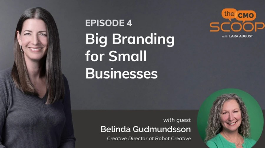 The CMO Scoop episode 4 big branding for small businesses