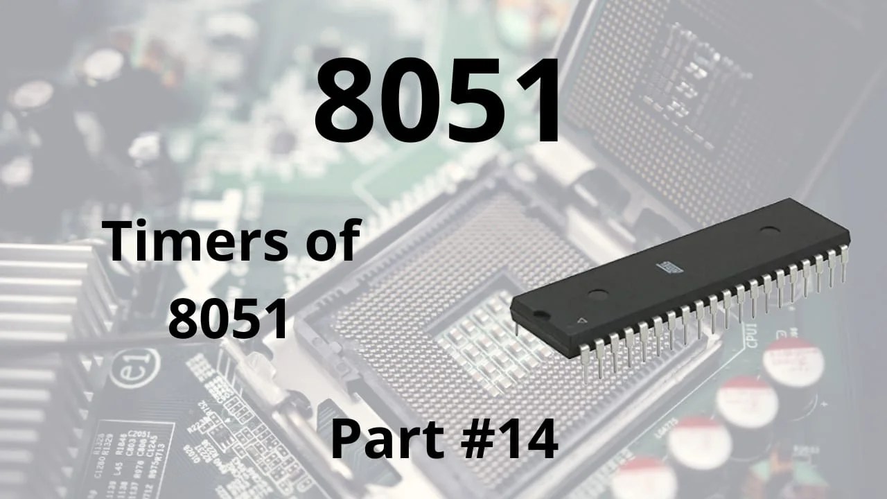 Timers of 8051 8051 Series ROBOTIC ELECTRONICS