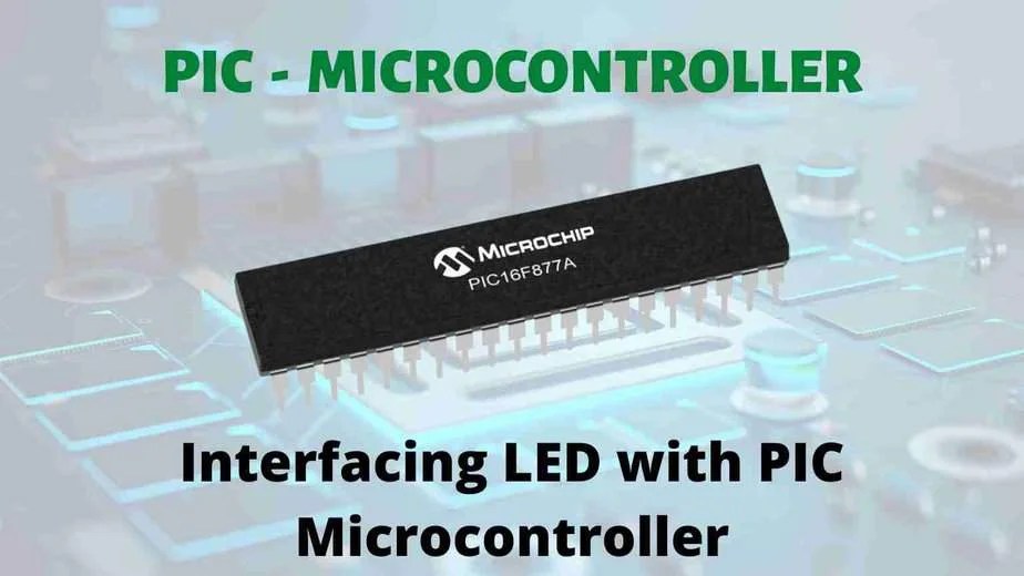 Interfacing LED with PIC Microcontroller | ROBOTIC ELECTRONICS