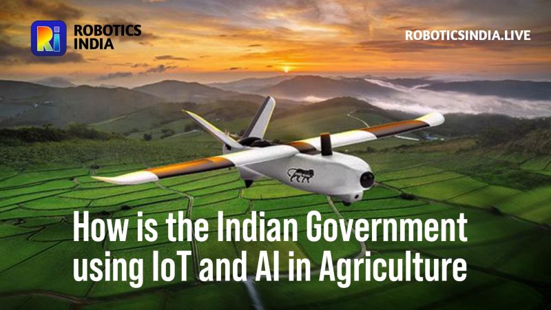 How is the Indian Government using IoT and AI in Agriculture