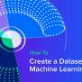 How To Create A Dataset For Machine Learning | Robots.net