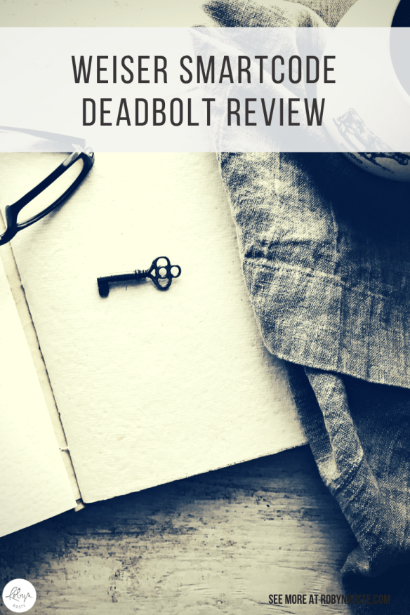 Weiser Smartcode Locks Me Up [Review] Robyn Roste