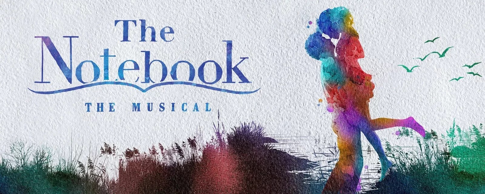 The Notebook – Now playing at the Hollywood Pantages Theatre