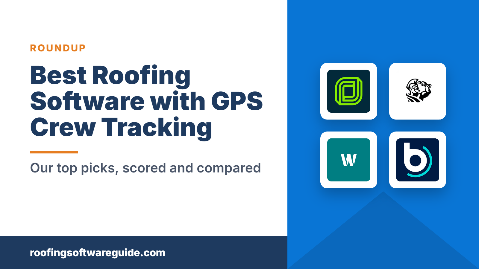Best Roofing Software with GPS Crew Tracking: Our top picks, scored and compared (Roofing Software Guide)