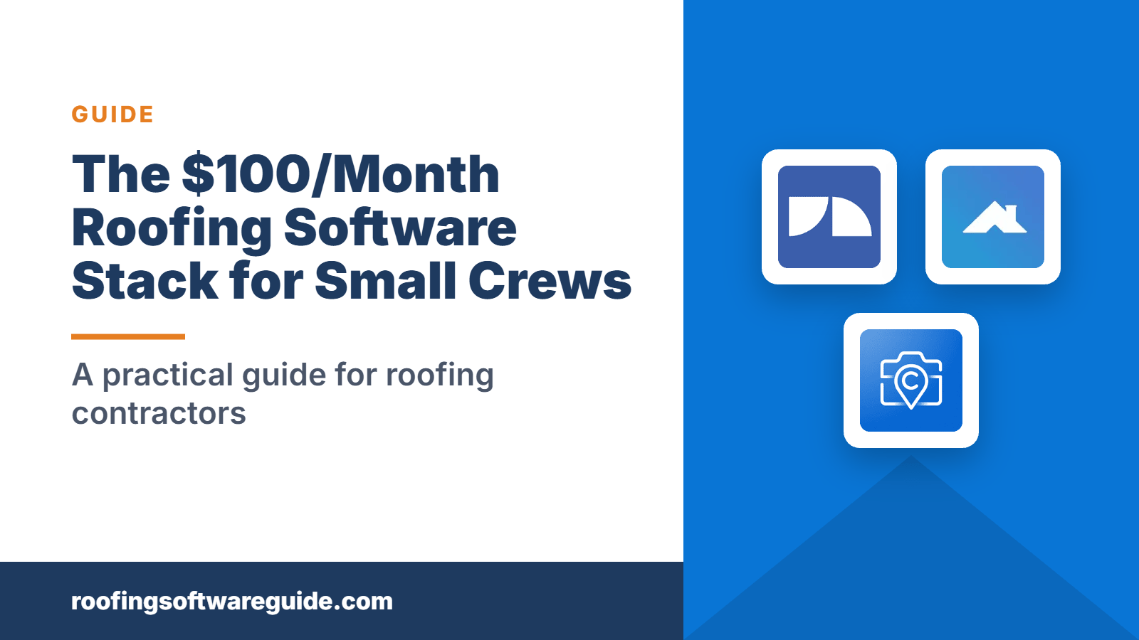 The $100/Month Roofing Software Stack for Small Crews: A practical guide for roofing contractors (Roofing Software Guide)