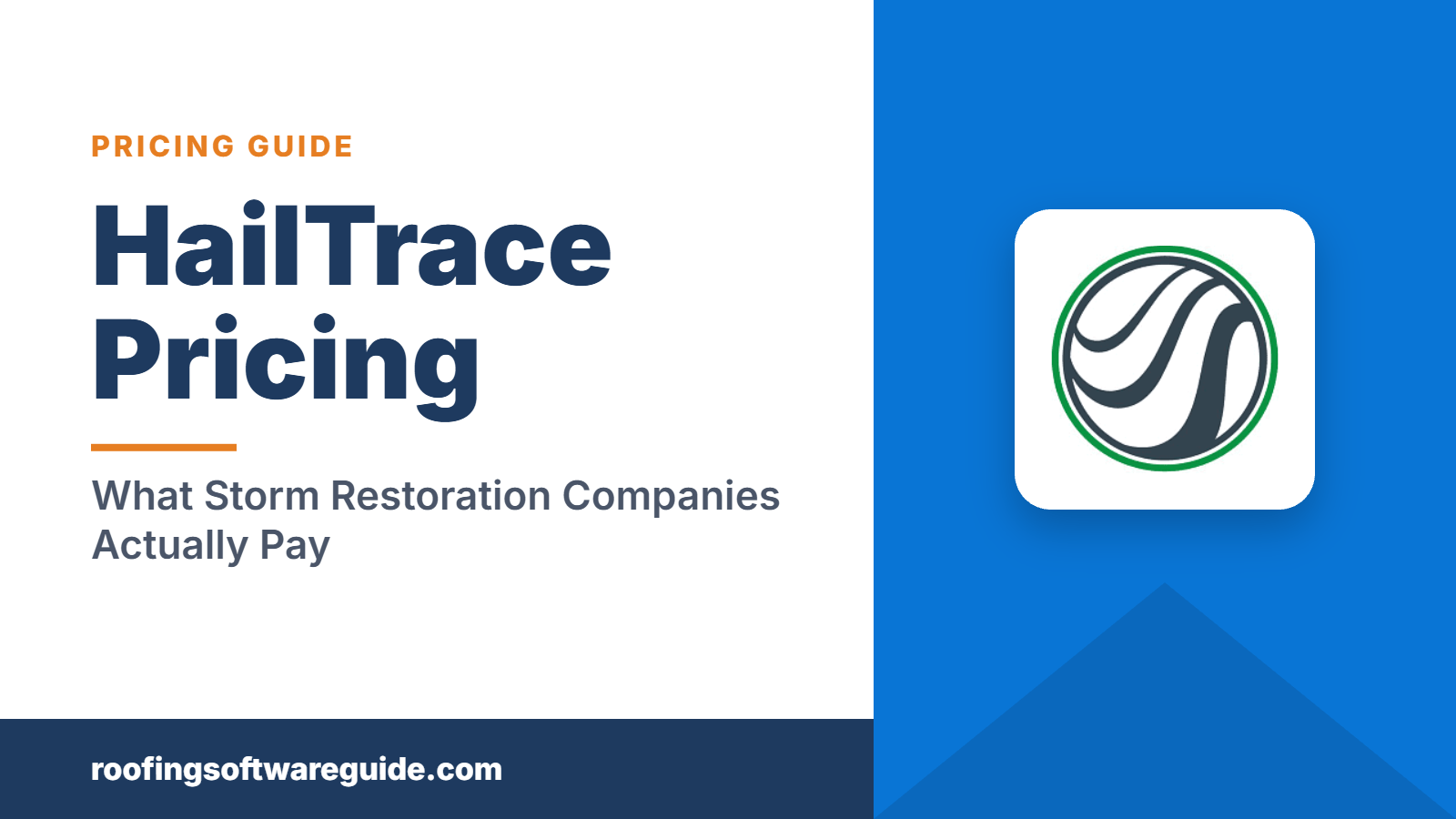 HailTrace Pricing: What Storm Restoration Companies Actually Pay (Roofing Software Guide)