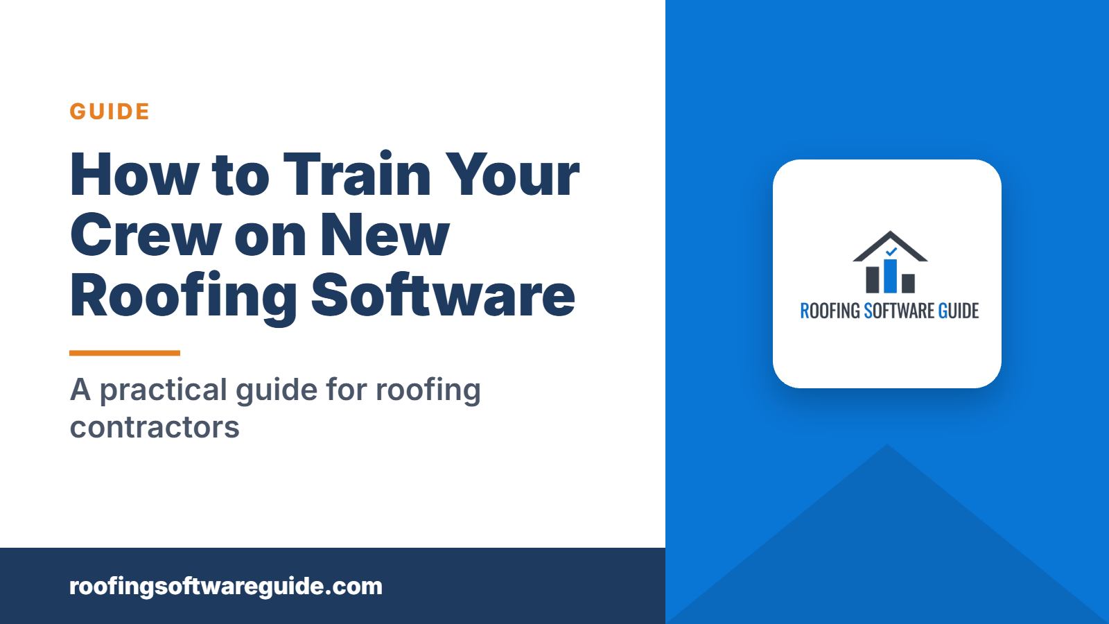 How to Train Your Crew on New Roofing Software: A practical guide for roofing contractors (Roofing Software Guide)