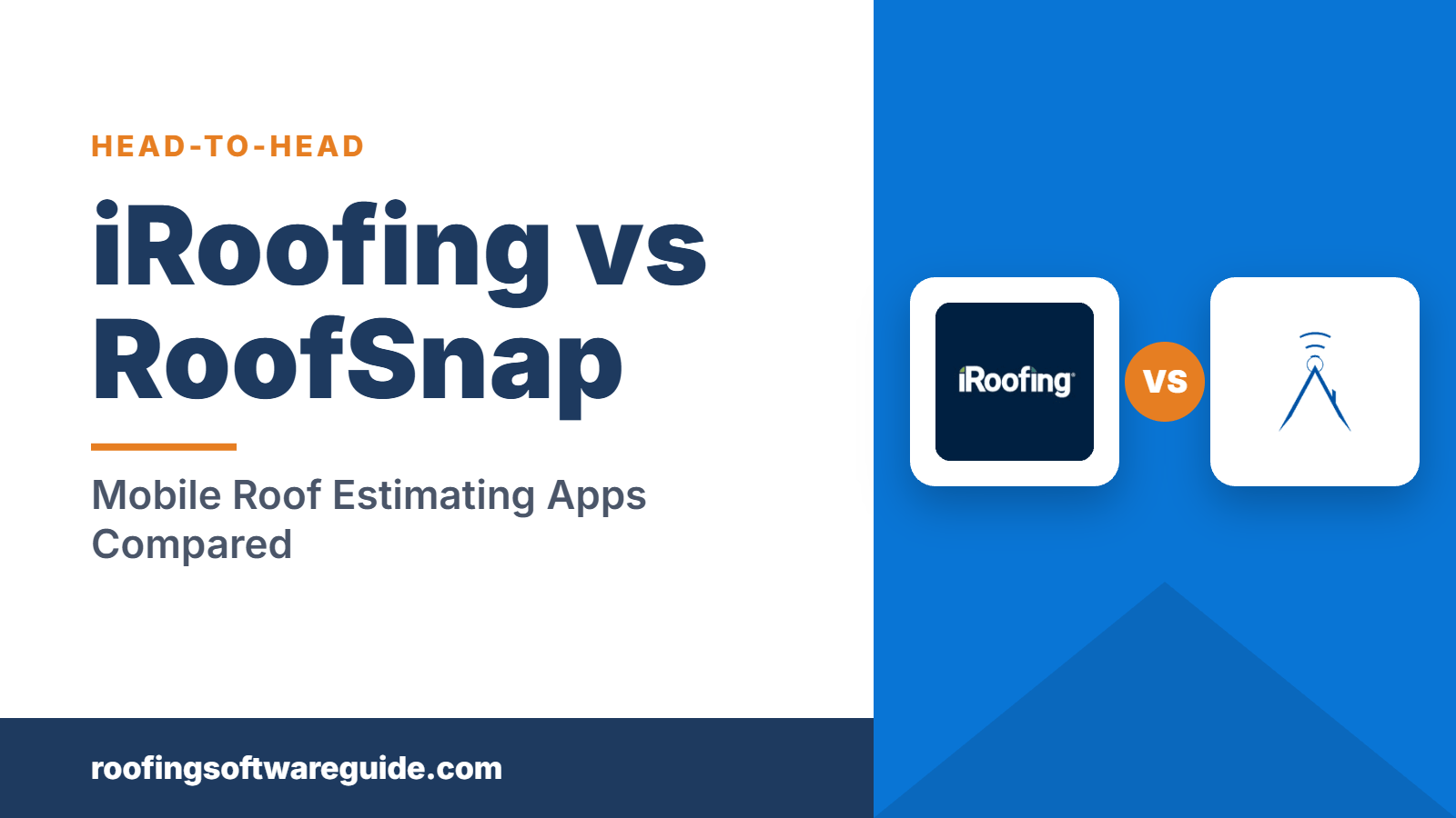 iRoofing vs RoofSnap: Mobile Roof Estimating Apps Compared (Roofing Software Guide)