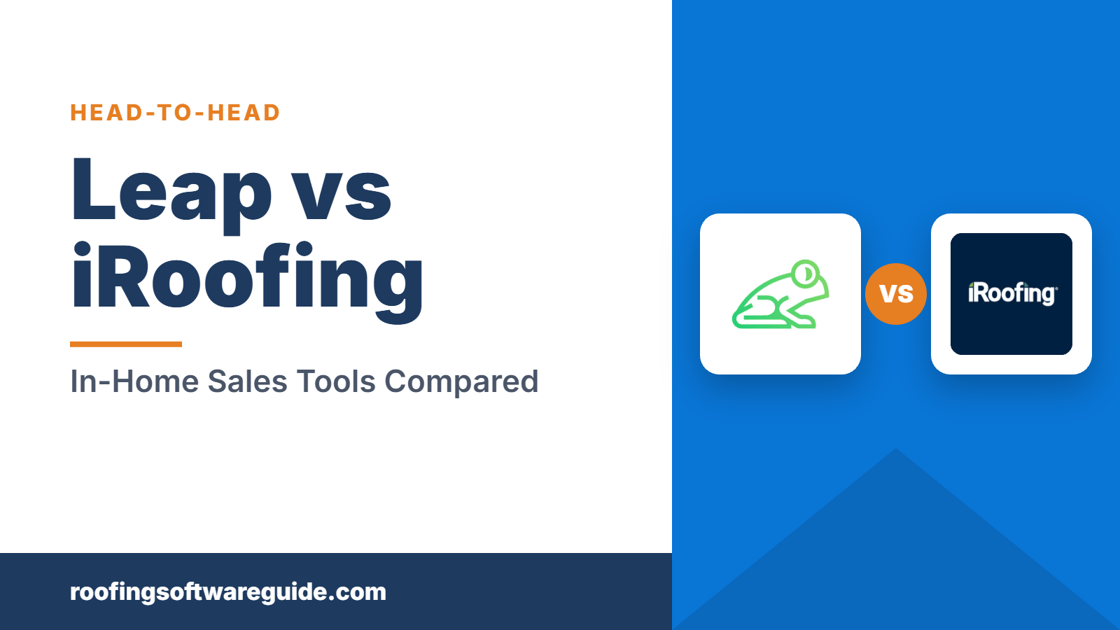 Leap vs iRoofing: In-Home Sales Tools Compared (Roofing Software Guide)