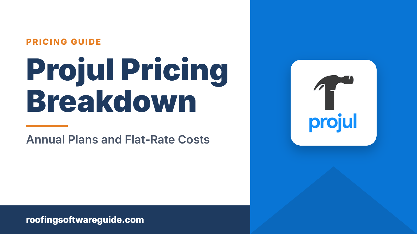 Projul Pricing Breakdown: Annual Plans and Flat-Rate Costs (Roofing Software Guide)