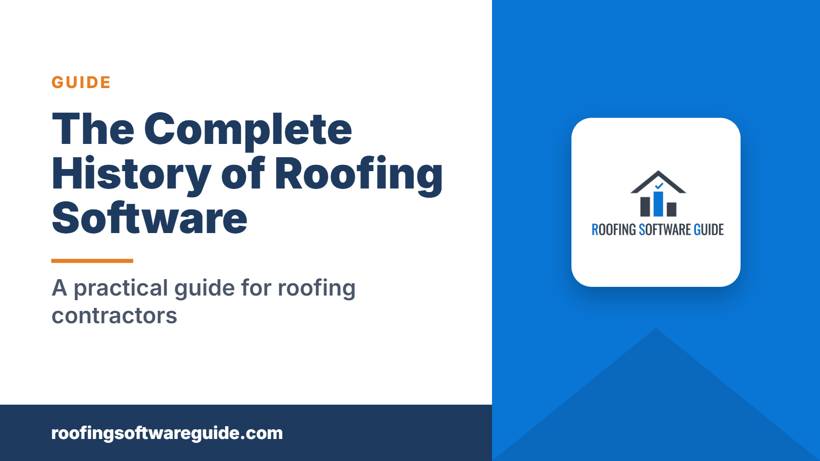 The Complete History of Roofing Software: A practical guide for roofing contractors (Roofing Software Guide)