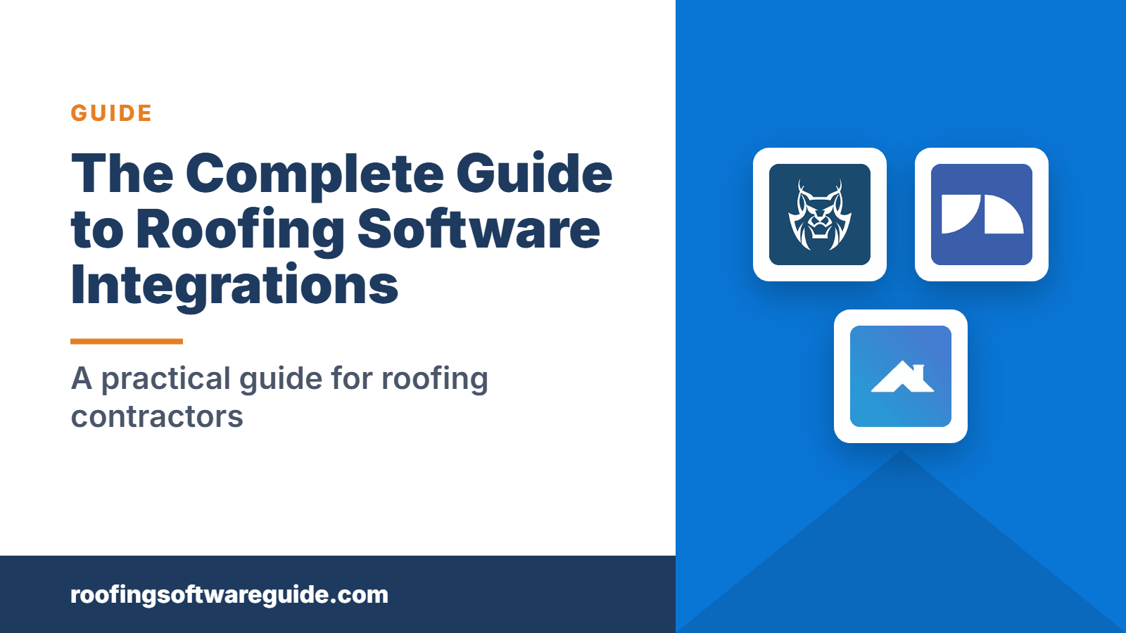 The Complete Guide to Roofing Software Integrations: A practical guide for roofing contractors (Roofing Software Guide)